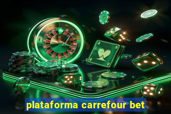 plataforma carrefour bet